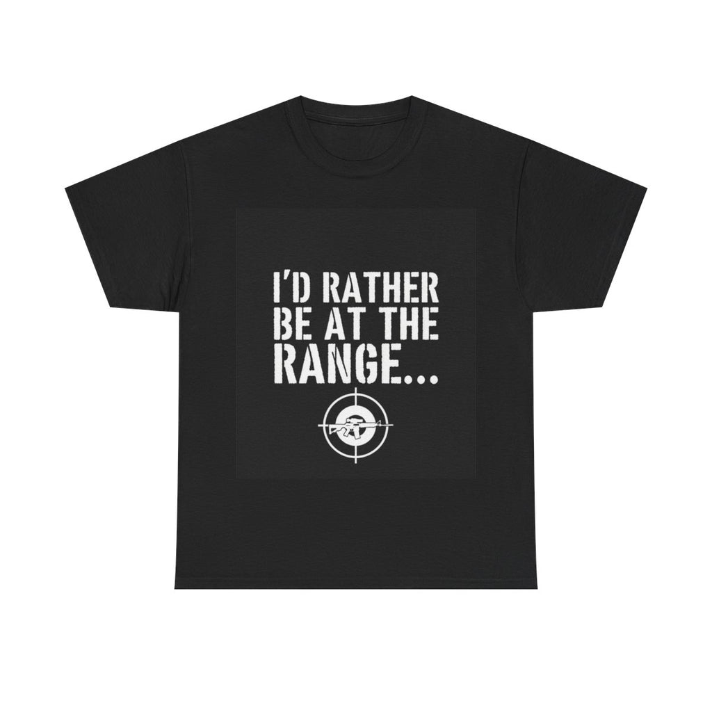 Rather be at the range