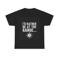 Rather be at the range